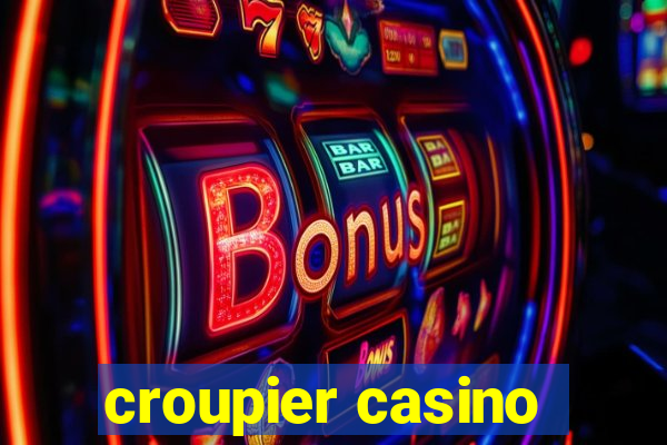 croupier casino