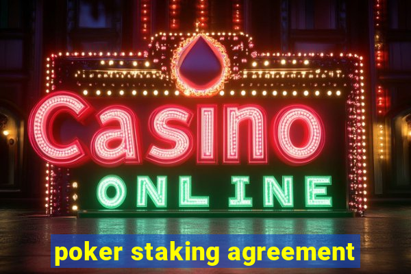 poker staking agreement