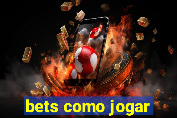 bets como jogar