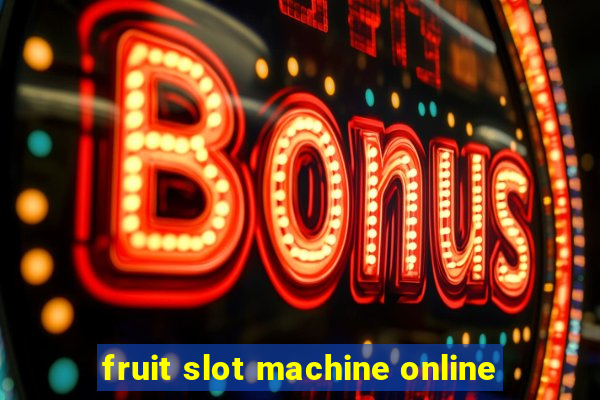 fruit slot machine online