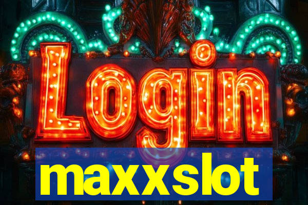 maxxslot