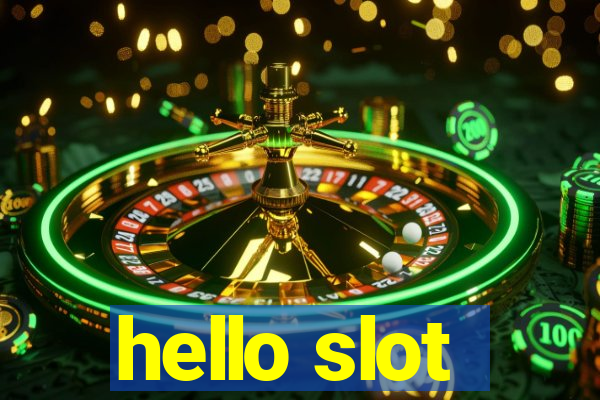 hello slot