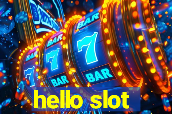 hello slot