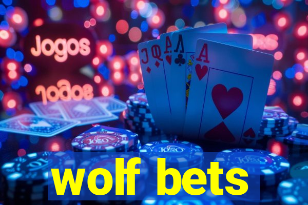 wolf bets