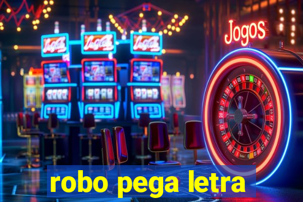 robo pega letra