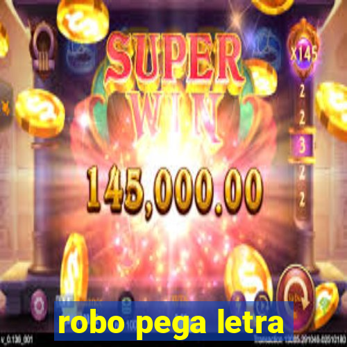 robo pega letra