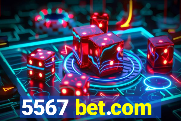 5567 bet.com