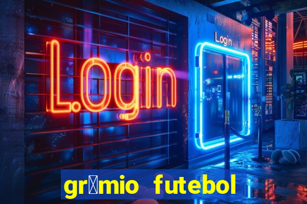 gr锚mio futebol play hd