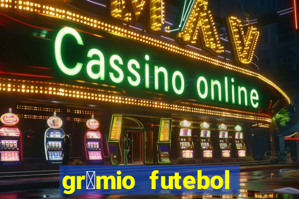 gr锚mio futebol play hd