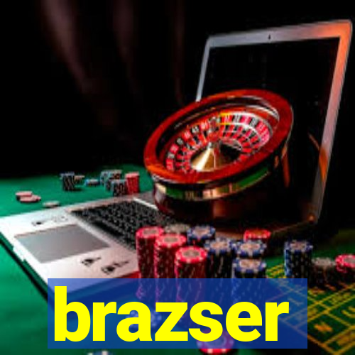 brazser