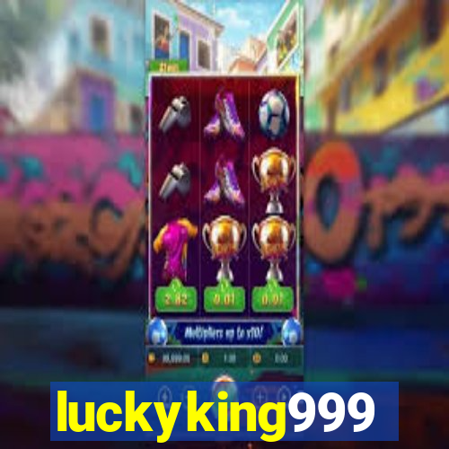 luckyking999