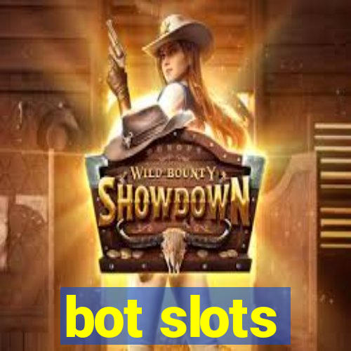 bot slots