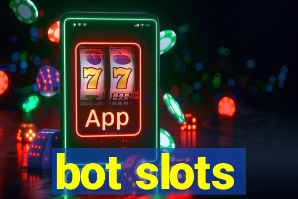 bot slots