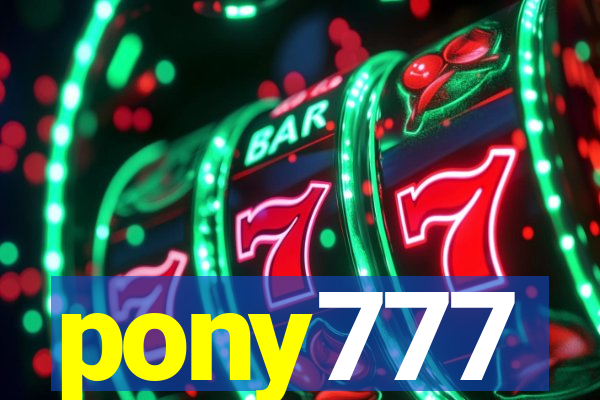 pony777