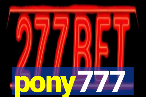 pony777