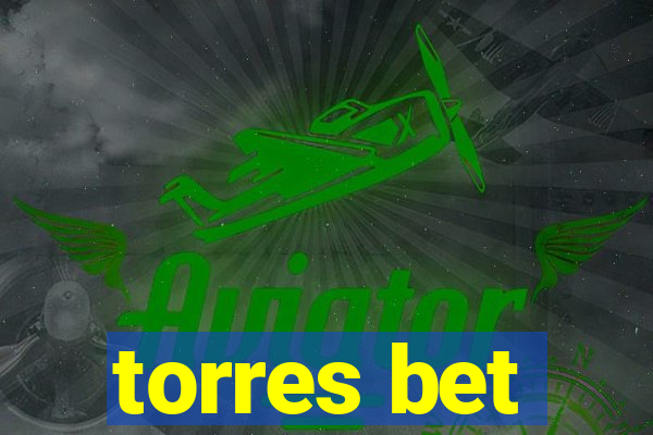 torres bet