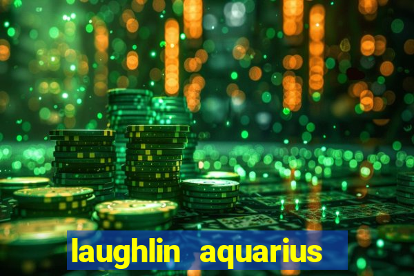 laughlin aquarius casino resort