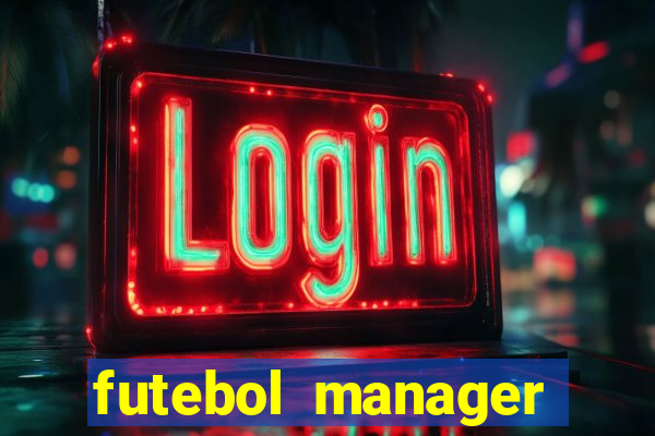 futebol manager offline para android