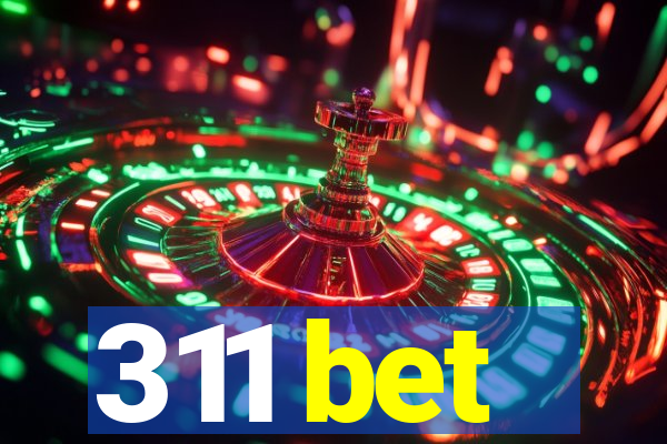 311 bet