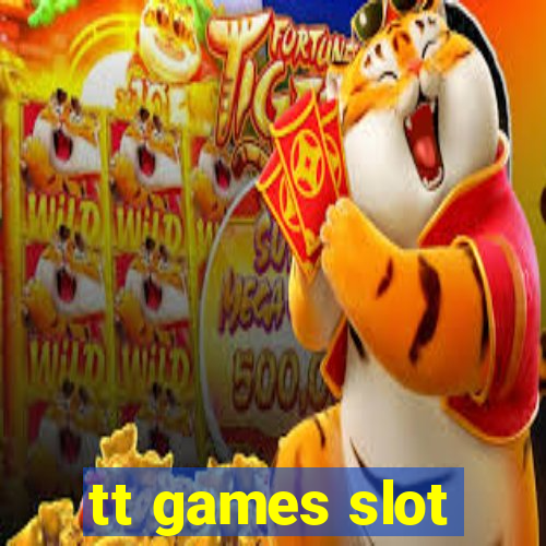 tt games slot