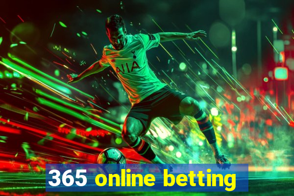 365 online betting