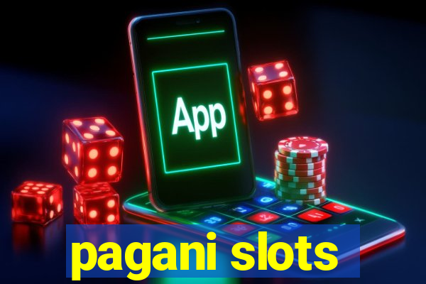 pagani slots