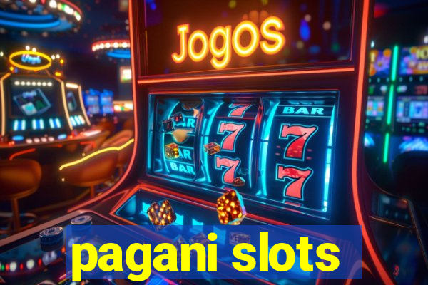 pagani slots