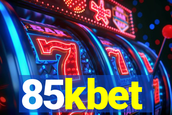 85kbet