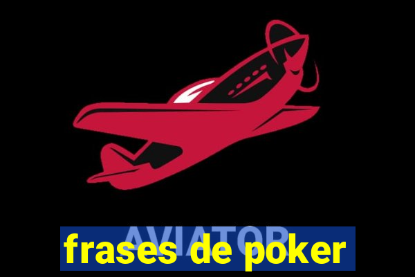 frases de poker