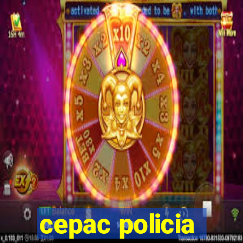 cepac policia