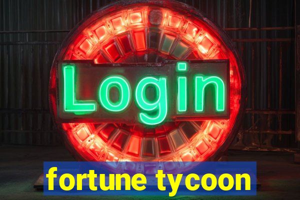 fortune tycoon