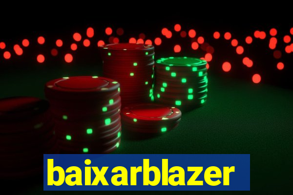 baixarblazer