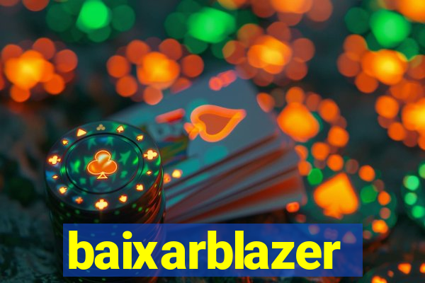 baixarblazer