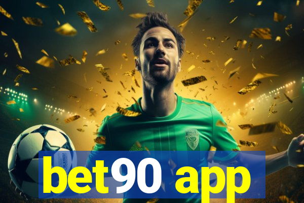 bet90 app