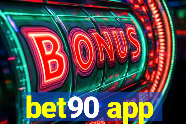 bet90 app