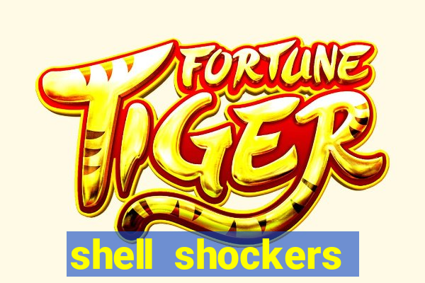 shell shockers unblocked links