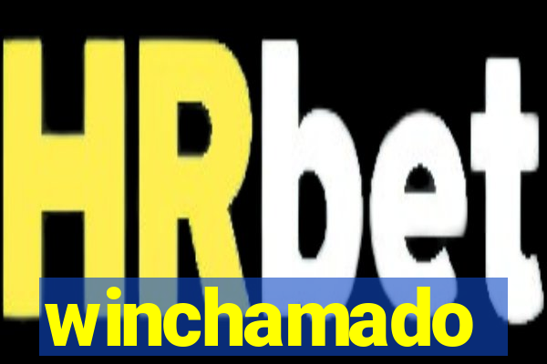 winchamado