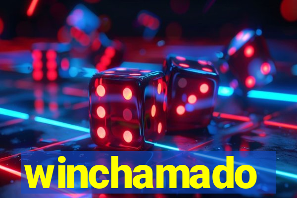 winchamado