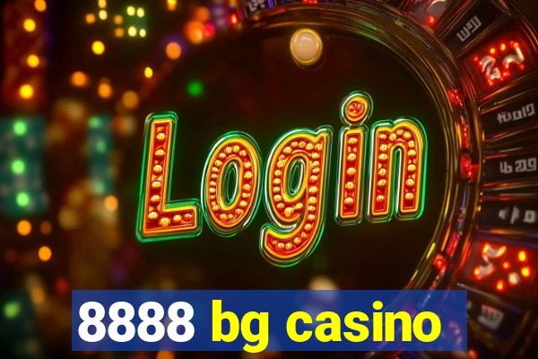 8888 bg casino