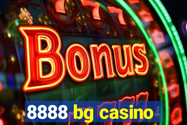 8888 bg casino