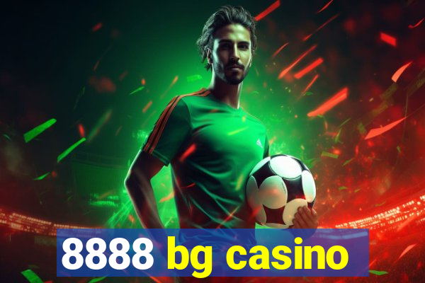 8888 bg casino