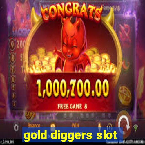 gold diggers slot