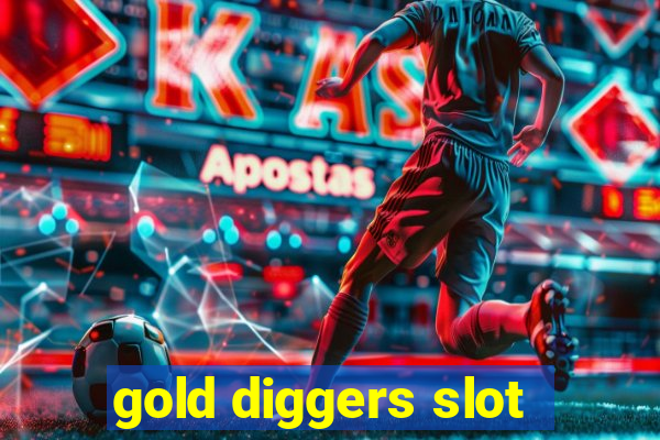 gold diggers slot